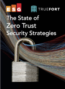 ESG and TrueFort's The State of Zero Trust Security Strategies Ebook Cover
