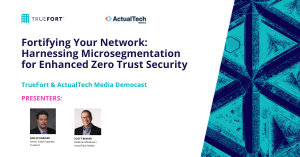 Fortifying Your Network: Harnessing Microsegmentation for Enhanced Zero Trust Security