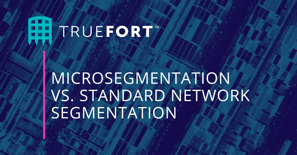Microsegmentation Vs. Standard Network Infrastructures