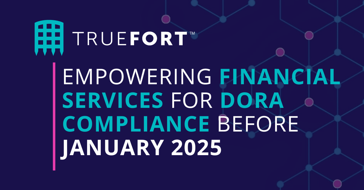Achieving DORA Compliance With Advanced Cyber Resilience